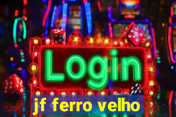 jf ferro velho